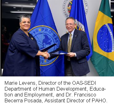 Marie Levens, Director of the OAS-SEDI Department of Human Development, Education and Employment, and Dr. Francisco Becerra Posada, Assistant Director of PAHO.