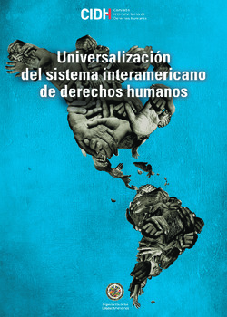 Consideraciones sobre la ratificacin universal de la Convencin Americana y otros tratados Interamericanos en materia de derechos humanos