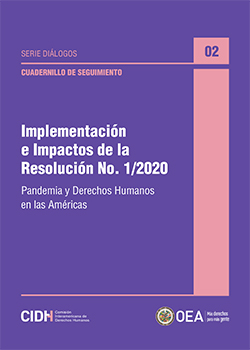 Cuadernillo de Seguimiento: Implementacin e Impactos de la Resolucin No. 1/2020 Pandemia y Derechos Humanos en las Amricas