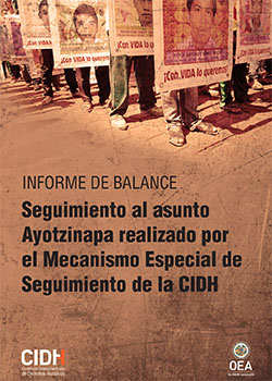 Informe de Balance: Mecanismo Especial de Seguimiento al Asunto Ayotzinapa de la CIDH