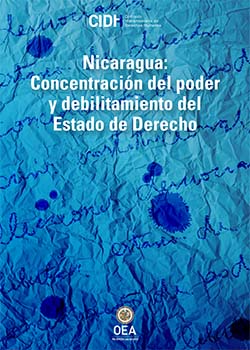 Nicaragua: Concentracin de Poder y Debilitamiento del Estado de Derecho