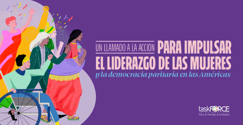 Un llamado a la acción para impulsar el liderazgo de las mujeres y la democracia paritaria en las Américas
