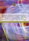 El acceso a la justicia       como garanta de los derechos econmicos, sociales y culturales.  Estudio de los estndares fijados por el       sistema interamericano de derechos humanos        (2007)