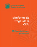 O Relatório sobre Drogas da OEA : 16 Meses de Debates e Consensos