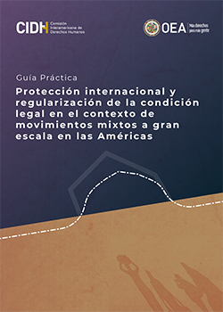 Practical guide on International Protection and Regularization of Legal Status in the Context of Large-Scale Mixed Movements in the Americas