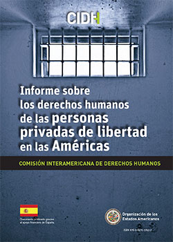 Informe sobre los derechos humanos de las personas privadas de libertad en las Américas