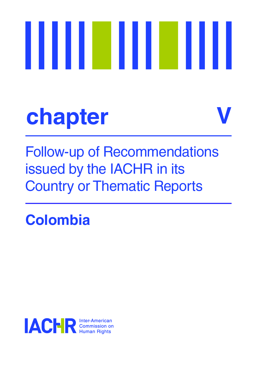 Follow-up of recommendations issued by the IACHR in the reports Truth, Justice, and Reparation: Sixth Report on the Human Rights Situation in Colombia