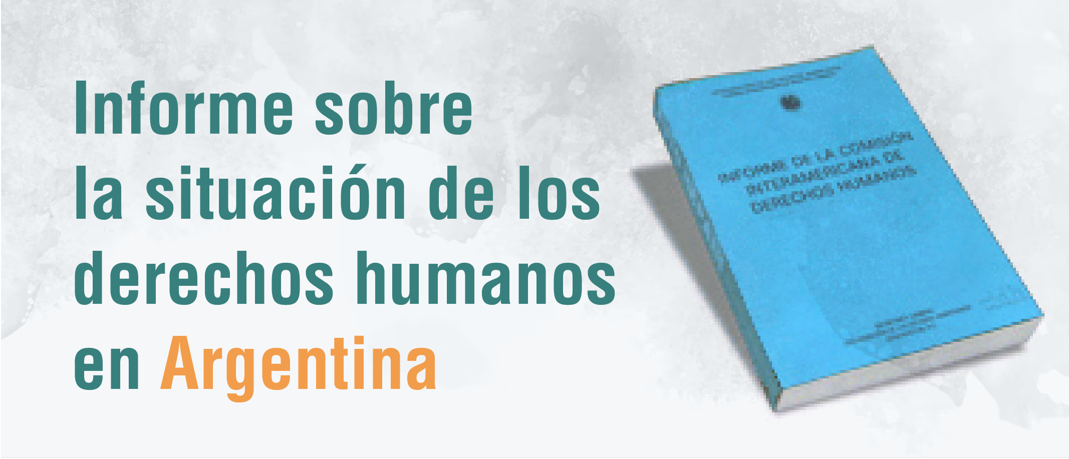 Informe sobre la situación de los derechos humanos en Argentina