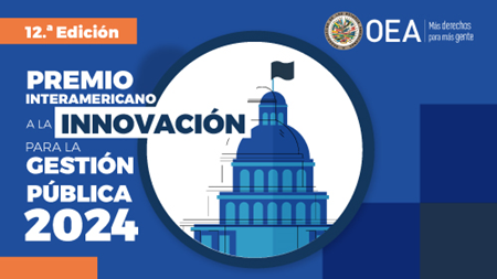 XII EDITION | INTER-AMERICAN AWARD ON INNOVATION FOR EFFECTIVE PUBLIC MANAGEMENT – 2024